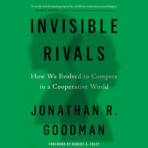 Invisible Rivals By Jonathan R Goodman